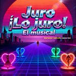 «Juro ¡Lo Juro! el musical», viernes 21 y sábado 22 en el auditorio “Vida Tepic”.