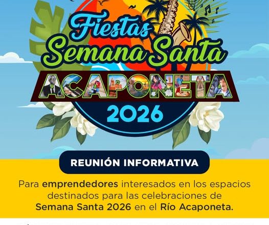 REUNIÓN INFORMATIVA PARA EMPRENDEDORES RUMBO A SEMANA SANTA 2026 EN ACAPONETA