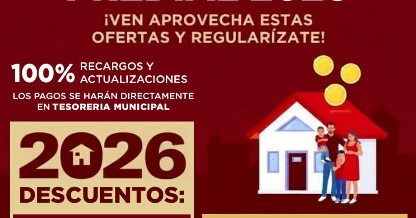 APROVECHA 15% DE DESCUENTO EN PREDIAL 2026 DURANTE MARZO