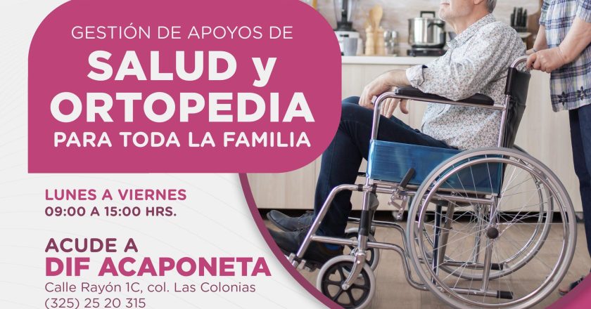 APOYO EN SALUD Y ORTOPEDIA PARA LAS FAMILIAS DE ACAPONETA
