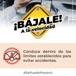 ¡BÁJALE A LA VELOCIDAD Y PROTEGE TU VIDA!
