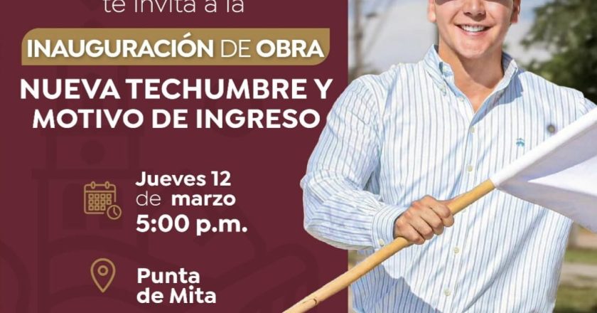 HÉCTOR SANTANA INAUGURA NUEVA TECHUMBRE Y MOTIVO DE INGRESO EN PUNTA DE MITA
