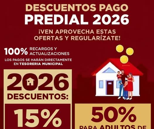 ¡APROVECHA 15% DE DESCUENTO EN PREDIAL 2026 DURANTE MARZO EN ACAPONETA!