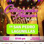 CALLEJONEADAS MÁGICAS LLEGAN A SAN PEDRO LAGUNILLAS